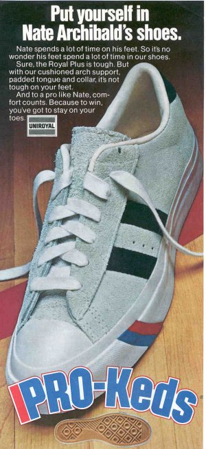Advertisement for PRO-Keds "Royal Plus" in 1976 - "Put yourself in Nate Archibald's shoes."